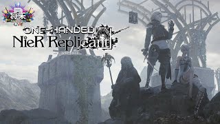 20241030 OneHanded Gamer Plays NieR Replicant ver122474487139 ItsShouTime [upl. by Wilow738]