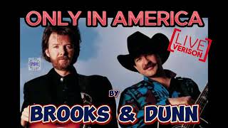 Only In America live by Brooks amp Dunn 2001 [upl. by Lukas999]