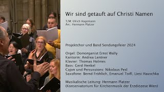 Wir sind getauft auf Christi Namen  Tauferneuerung Sendungsfeier 2024 im Stephansdom [upl. by Janek]