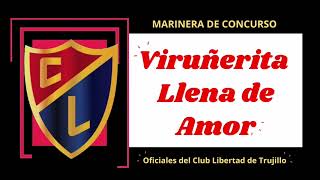 Viruñerita Llena de Amor  Marineras de Concurso  Marineras de Concurso Oficiales del Club Libertad [upl. by Sumahs214]