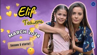 Exciting Elif Teasers March 2024 Season 5 Premiere [upl. by Tymothy]