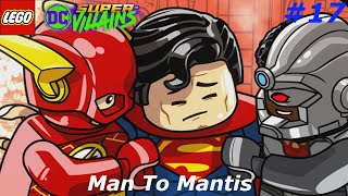 Lego DC Super Villains 100 Walkthrough Part 17 No Commentary Man To Mantis [upl. by Mayes]