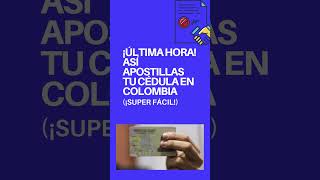 ¡ultimahora  Así apostillas tu cédula en colombia 🇨🇴 ¡SUPER FÁCIL shorts shorts cédulas [upl. by Marsland]