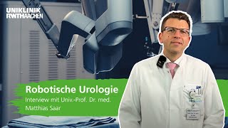 Robotische Urologie Interview mit UnivProf Dr med Matthias Saar [upl. by Assir]