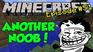 Minecraft Trolling Episode 51  Trolling a Noob Again [upl. by Netsyrk]