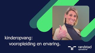 werken in de kinderopvang via randstad  vooropleiding ervaring en verwachtingen [upl. by Mcneely]