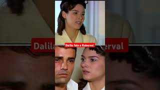 Dalila fala a Roberval atualizzevida shortsviral novelasglobo almagemea resumo tv [upl. by Wight]