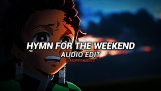 Hymn For The Weekend  Coldplay Edit Audio [upl. by Jojo]