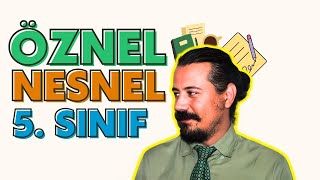 5Sınıf Öznel Nesnel Cümleler  5Sınıf Türkçe Konu Anlatımı 2025 [upl. by Layod]