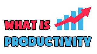 What is Productivity  Explained in 2 min [upl. by Anoiek648]