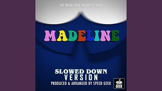 Madeline Main Theme From quotMadelinequot Slowed Down Version [upl. by Innattirb384]