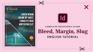 Adobe InDesign Bleed Margin amp Slug  Everything you need to know ENGLISH [upl. by Hunger]