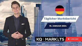 KQ Markets  Täglicher Marktbericht 19012024 [upl. by Emolas]