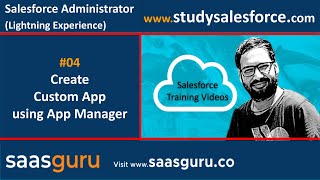 04 Create custom Apps in salesforce lightning experience  Salesforce Training Videos [upl. by O'Donoghue948]