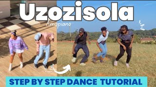 Uzozisola Amapiano DANCE TUTORIAL mirrored  Easy step by step dance tutorial [upl. by Kashden]