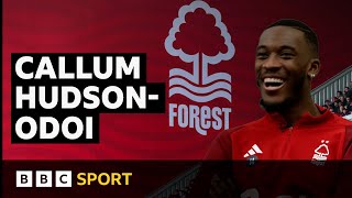 Callum HudsonOdoi left distracting London to find focus at Forest  Football Focus [upl. by Survance]