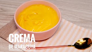 CREMA DE MARACUYÁPARCHITARelleno para tortas fácil y delicioso en pocos minutos [upl. by Featherstone]