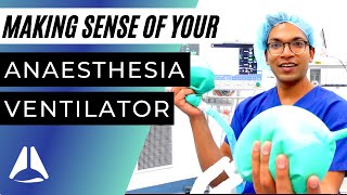 Simplifying the complexities of the anaesthesia ventilator [upl. by Esaertal943]