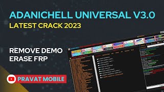 Adanichell Tools Universal Pro V30 Crack 2023 🔥🔥 Remove Demo  Remove FRPMi Account Format Unlock [upl. by Engedus]