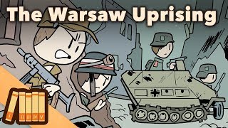 The Warsaw Uprising  The Unstoppable Spirit of the Polish Resistance  Extra History [upl. by Hassett661]