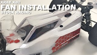 Xray XB2  Fan Installation for Stock Racing [upl. by Gnad]