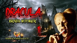 DRÁCULA 1 BRAM STOKER AUDIOLIBRO VOZ HUMANA ESPAÑOL SUBTÍTULOS [upl. by Ailimaj]