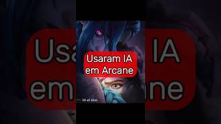 Usaram IA na arte de Arcane e gerou atrito ia arcane leagueoflegends ai jogo [upl. by Ellan]