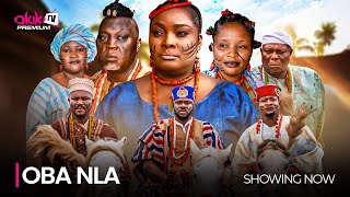 OBA NLA  Latest 2024 Yoruba Epic Movie Drama Starring Odunlade Adekola Ronke Odusanya Ologbojo [upl. by Lida]