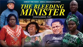 THE BLEEDING MINISTER 2 CONCLUDING PART WRITTEN PRODUCED AND DIRECTED BY SEYI PEDRO [upl. by Sorel]