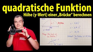 quadratische Funktion  Höhe yWert einer Brücke berechnen  Lehrerschmidt [upl. by Iolande]