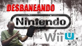 DESBANEAR TU NINTENDO WIIU  QUITAR BANEO [upl. by Sinnod]