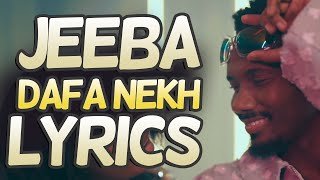 Jeeba  Dafa Nekh  Lyrics [upl. by Amador]