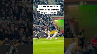 Gladbach mit den ersten zwei Treffern gegen Bremen dank Plea und Kleindienst🔥✅ [upl. by Aiel489]