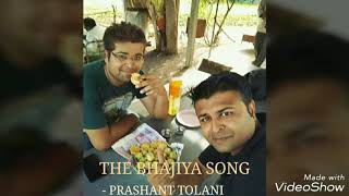 THE BHAJIYA SONG  PRASHANT TOLANI  JUNAGADH [upl. by Coppock]