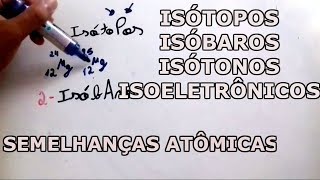 Semelhanças Atômicas  Isótopos Isóbaros Isótonos e Isoeletrônicos 8 Atomística [upl. by Ecneret]