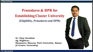 Procedures amp DPR for Establishing Cluster University [upl. by Onez993]