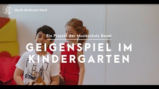 Geigenspiel im Kindergarten  ein Projekt der Musikschule Basel [upl. by Lonnard926]