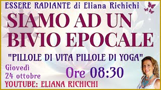 SIAMO AD UN BIVIO EPOCALE Con Eliana Richichi [upl. by Aser524]