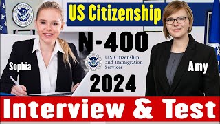 US Citizenship Interview 2024 N400 Naturalization Interview and test 2008 version test [upl. by Lydia]