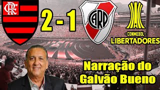 Narração de Galvão Bueno  Flamengo 2 x 1 River Plate  Libertadores 2019 [upl. by Felita]