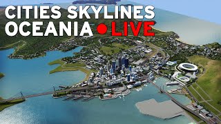 Cities Skylines  Oceania [upl. by Yrennalf493]