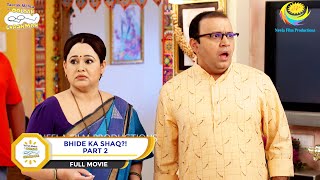 Bhide Ka Shaq  FULL MOVIE  PART 2  Taarak Mehta Ka Ooltah Chashmah  Ep 3766 to 3769 [upl. by Sirenay]