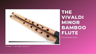 Vivaldi Minor Flute  Bamboo Transverse Flute [upl. by Townshend]