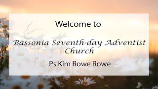 Bassonia SDA Livestream  Ps Kim Rowe Rowe 16 November 2024 Part 1 [upl. by Klemperer564]