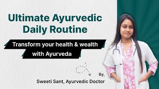 Transform Your Life with Ayurveda Ultimate Daily Routine Dincharya for Health and Wellness [upl. by Scibert568]