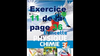 Exercice 11 page 36 étincelle physique 3ac [upl. by Herrick]