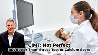 CIMT Not Perfect But Better Than Stress Test or Calcium Score [upl. by Limann]