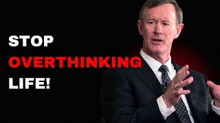 Stop Overthinking Life  Admiral McRaven 2024 Motivation [upl. by Haskins]