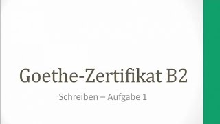 GoetheZertifikat B2 Schreiben Aufgabe 1 PatchworkFamilie [upl. by Akiaki322]