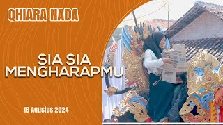 Sia sia Mengharapmu  QHIARA NADA  BLOK WAGE  KARANGMALANG  18 AGU 24 [upl. by Jocelin]